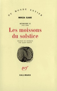 Mémoire, II : Les moissons du solstice: (1937-1960)