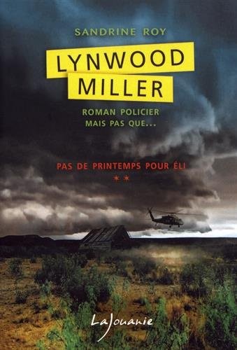 Lynwood Miller, Tome 2 : Pas le printemps pour Eli