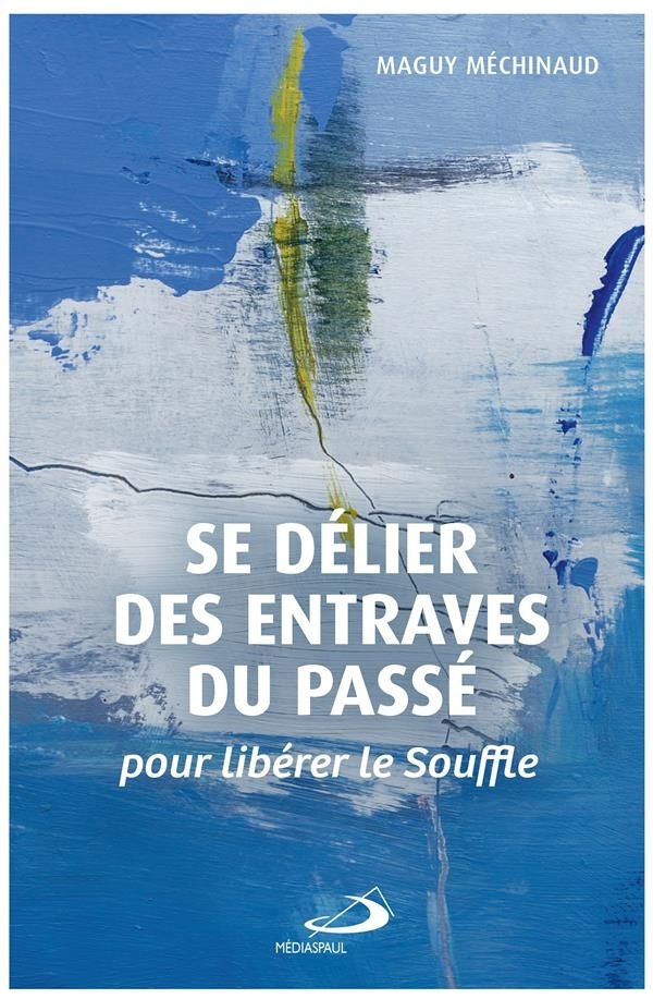 Se délier des entraves du passé : Pour libérer le Souffle
