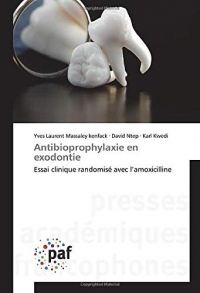 Antibioprophylaxie en exodontie: Essai clinique randomisé avec l'amoxicilline