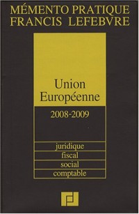 Union Européenne : Juridique, fiscal, social, comptable