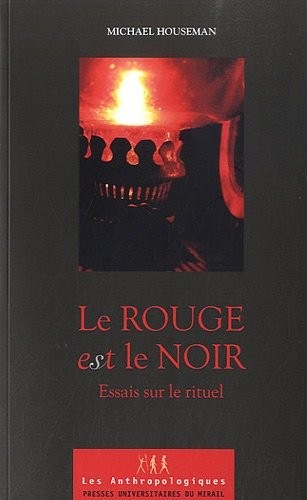Le rouge est le noir : Essai sur le rituel