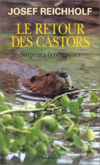 Le retour des castors : Surprises écologiques