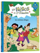 Les héros de 1re primaire - niveau 1 - les animaux dingos