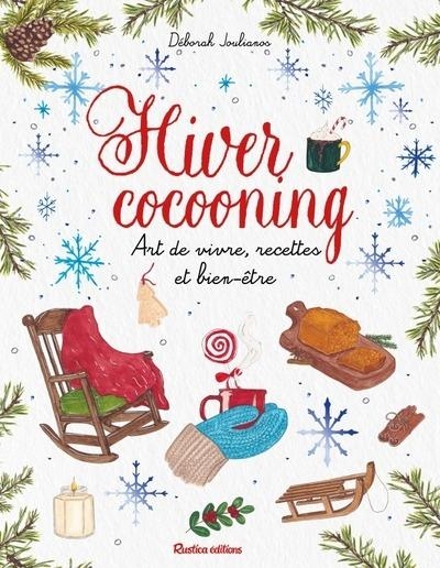 Hiver, Art de vivre, recettes et cocooning