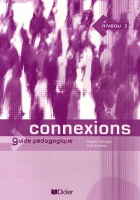 Connexions 3 : Guide pédagogique
