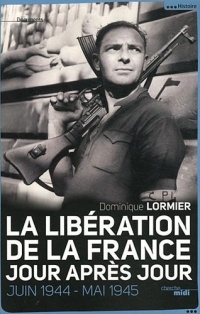 La Libération de la France, jour après jour