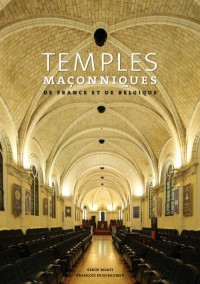 Temples maçonniques de France et de Belgique : Edition français-néerlandais-anglais