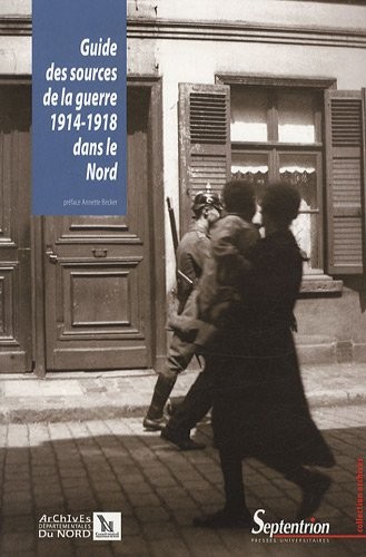 Guide des sources de la guerre 1914 1918 dans le Nord