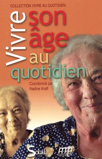 Vivre son âge au quotidien : Livret-guide