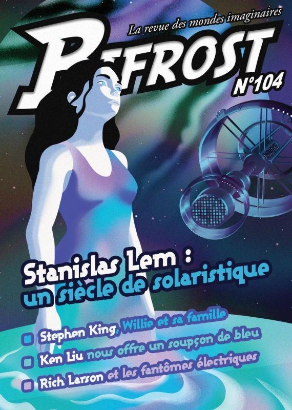 BIFROST 104 - SPECIAL STANISLAS LEM: LA REVUE DES MONDES IMAGINAIRES