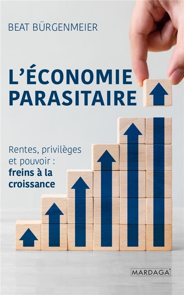 L'économie parasitaire: Pourquoi l'économie ralentit ?