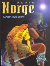 Alvin Norge, tome 2 : Morphing amer