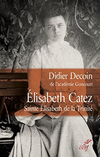 Elisabeth Catez : Sainte Elisabeth de la Trinité