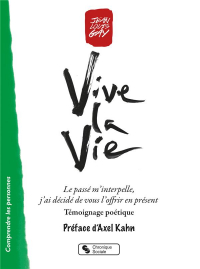 Vive la Vie : Le passé m'interpelle, j'ai décidé de vous l'offrir en présent