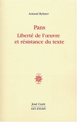 Pans : Liberté de l'oeuvre et résistance du texte
