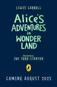 Alice's Adventures in Wonderland: Illustrated Edition