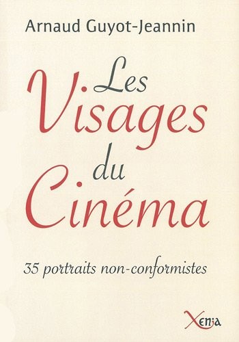 Les visages du cinéma : 35 portraits anticonformistes