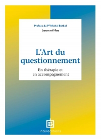 L'Art du questionnement: En thérapie et en accompagnement