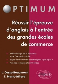 Réussir l'Épreuve d'Anglais à l'Entrée des Écoles de Commerce Méthodologie Entraînement Annales