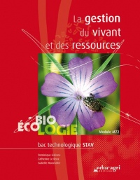 Gestion du Vivant et des Ressources Bac Technologique Stav (la)