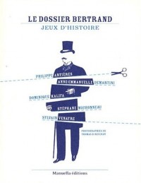 Le Dossier Bertrand : Jeux d'histoire