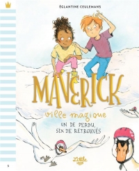 Maverick ville magique - Un de perdu sept de retrouvés, tome 3