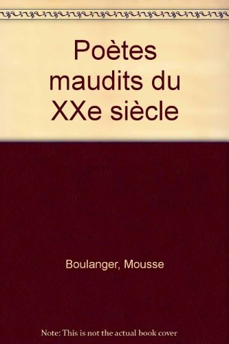 Poètes maudits du XXe siècle [9782714417862]