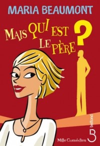 Mais qui est le père ?
