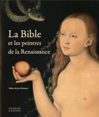 La Bible et les peintres de la Renaissance - Réédition