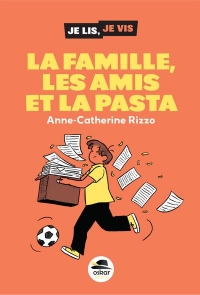 La famille, les amis, la pasta