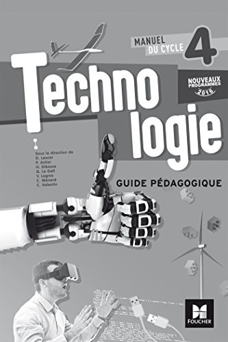 TECHNOLOGIE - Cycle 4 - Guide pédagogique
