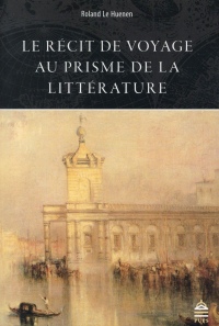 Le récit de voyage au prisme de la littérature