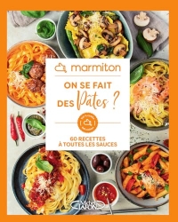 Marmiton - On se fait des pâtes ? - 60 recettes à toutes les sauces