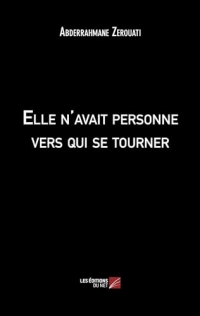 Elle n'avait personne vers qui se tourner