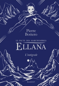 Ellana intégrale - Le pacte des Marchombres