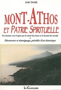 Mont-Athos et Patrie Spirituelle : Un chemin vers l'esprit par la clarté des âmes et la beauté du monde