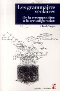 Les grammaires scolaires : De la recomposition à la reconfiguration