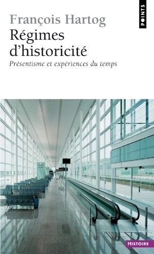 Régimes d'historicité. Présentisme et expériences