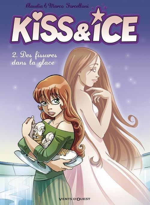 Kiss & Ice - Tome 02: Des fissures dans la glace