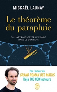 Le théorème du parapluie: Ou l'art d'observer le monde dans le bon sens