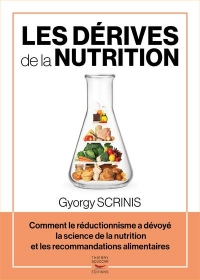 Nutritionnisme - Science et politique des recommandations alimentaires