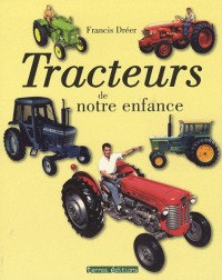 Tracteurs de Notre Enfance