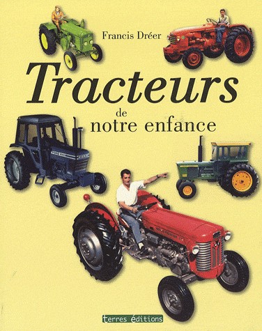 Tracteurs de Notre Enfance