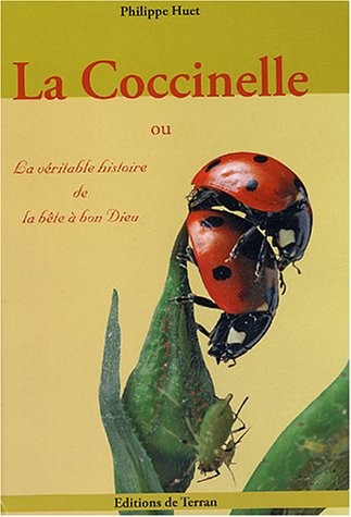 La Coccinelle ou La véritable histoire de la bête à bon Dieu