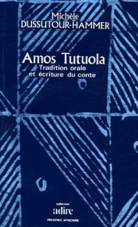 Amos Tutuola : Tradition orale et écriture du conte