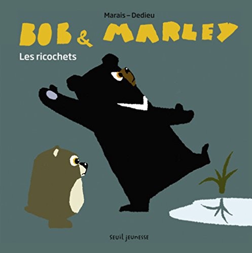 Bob et Marley. Les Ricochets