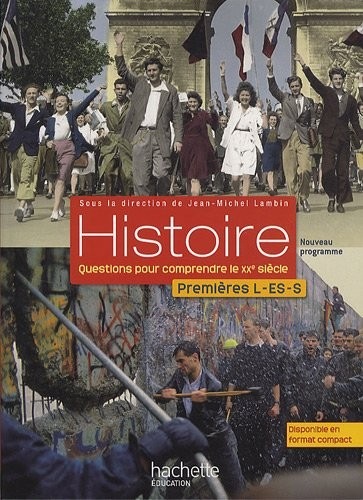 Histoire 1res ES/L/S - Livre élève Grand format - Edition 2011