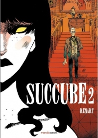 Succubes, Tome 2 :