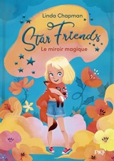 Star Friends - tome 01 : Le miroir magique [Poche]